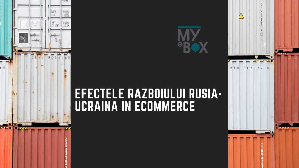 Efectele razboiului Rusia Ucraina in ecommerce 3