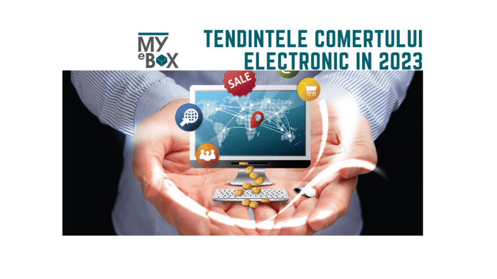 Tendințele comerțului electronic în 2023