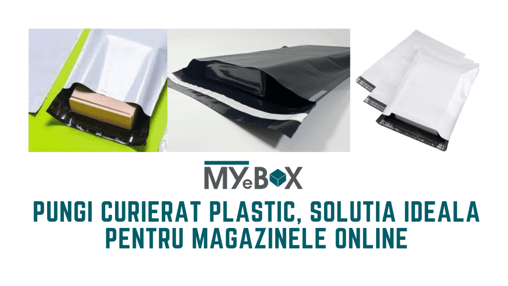 Pungi curierat plastic, soluția ideala pentru magazinele online