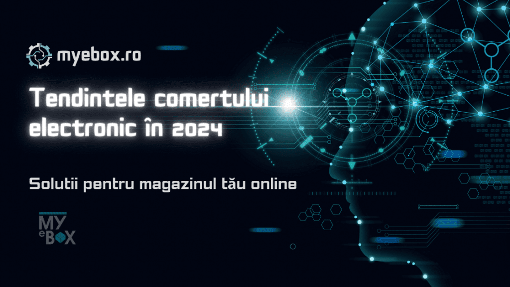 Tendintele comertului electronic în 2024