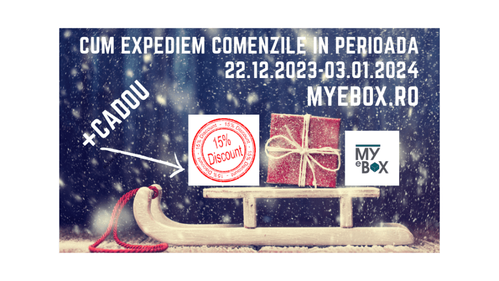 Cum expediem comenzile In perioada 22.12.2023 03.01.2024 myebox.ro 2