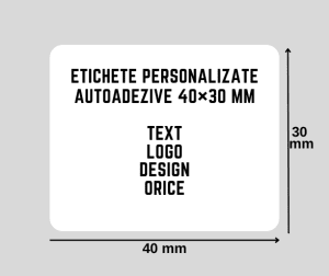 Etichete personalizate autoadezive 40×30 mm Etichete personalizate autoadezive 40×30 mm