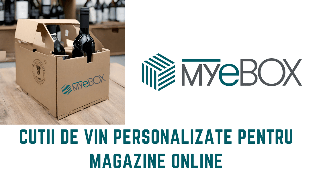 Cutii de Vin Personalizate pentru Magazine Online