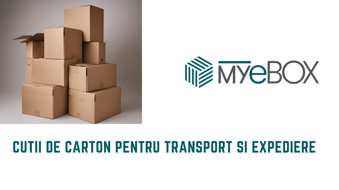 Cutii de Carton pentru Transport si Expediere