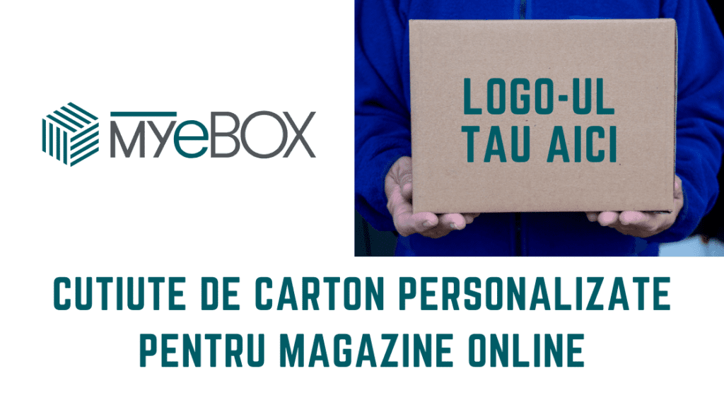 Cutiute de Carton Personalizate pentru Magazine Online