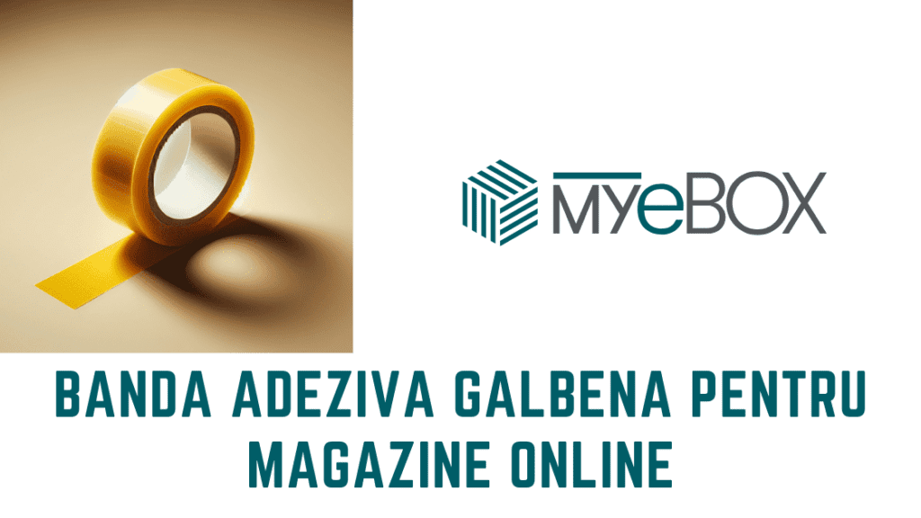 Banda adeziva galbena pentru magazine online