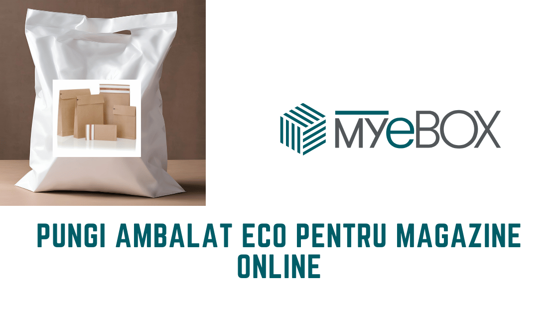 Pungi Ambalat Eco pentru Magazine Online