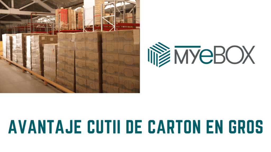 Avantaje cutii de carton en gros