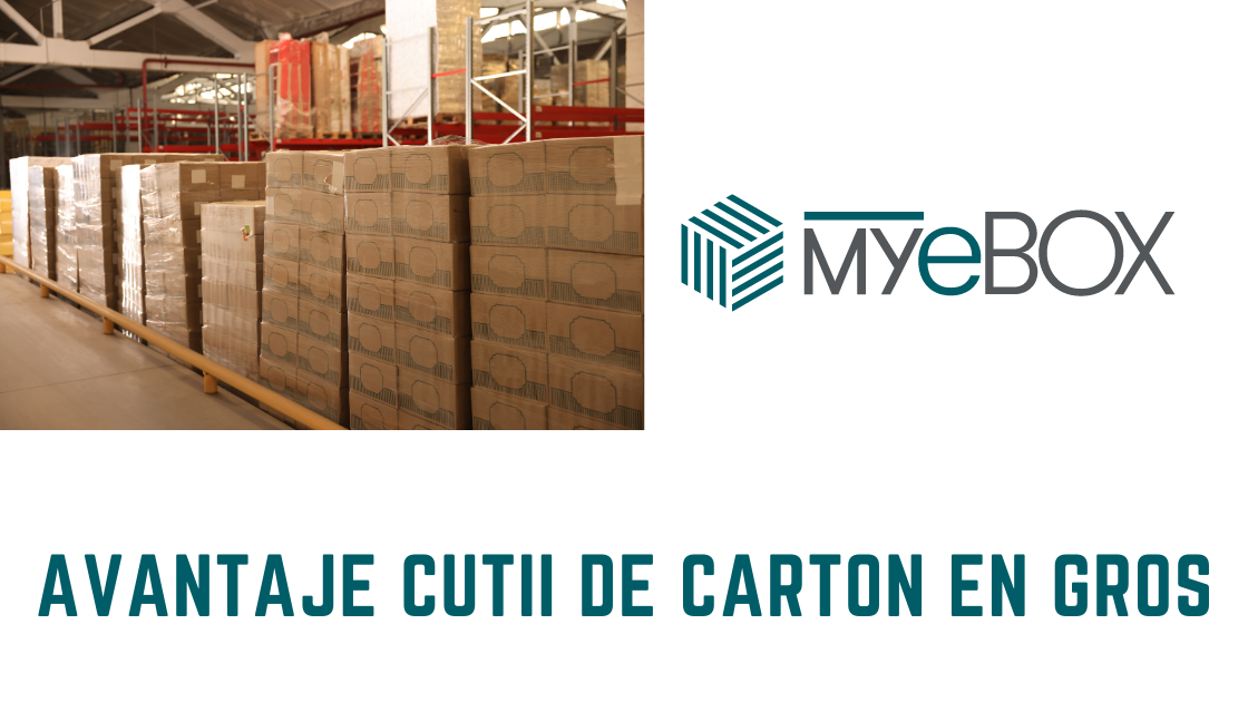 Avantaje cutii de carton en gros