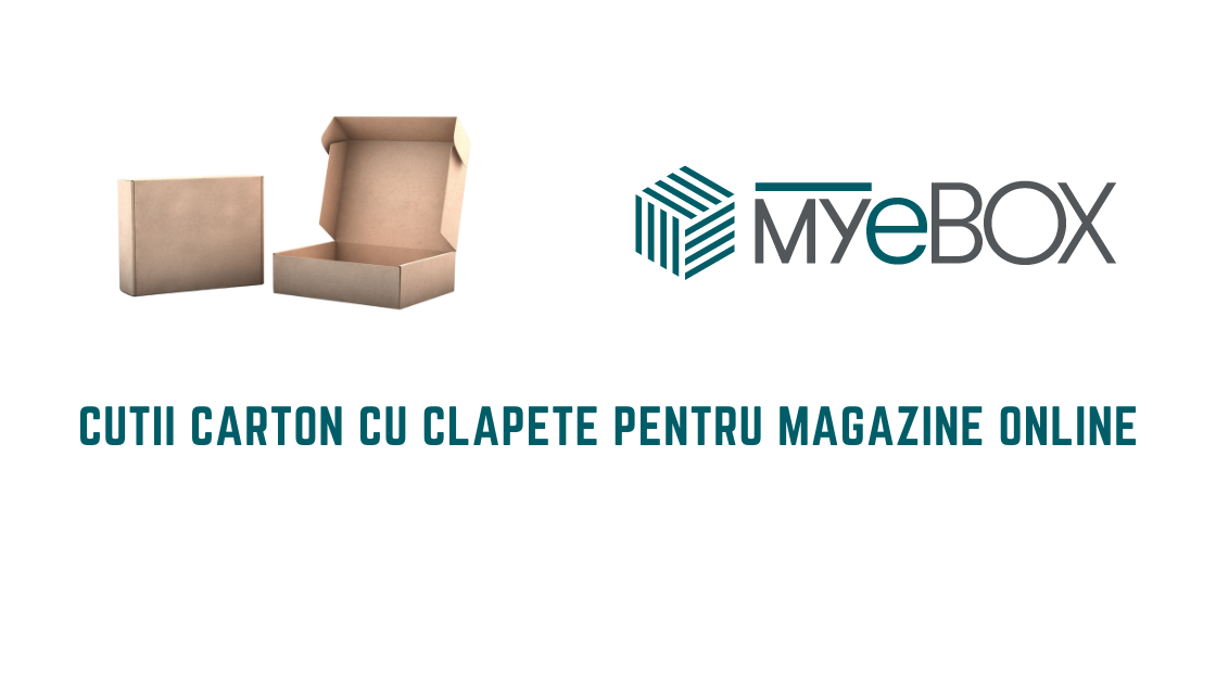 Cutii Carton cu Clapete pentru Magazine Online