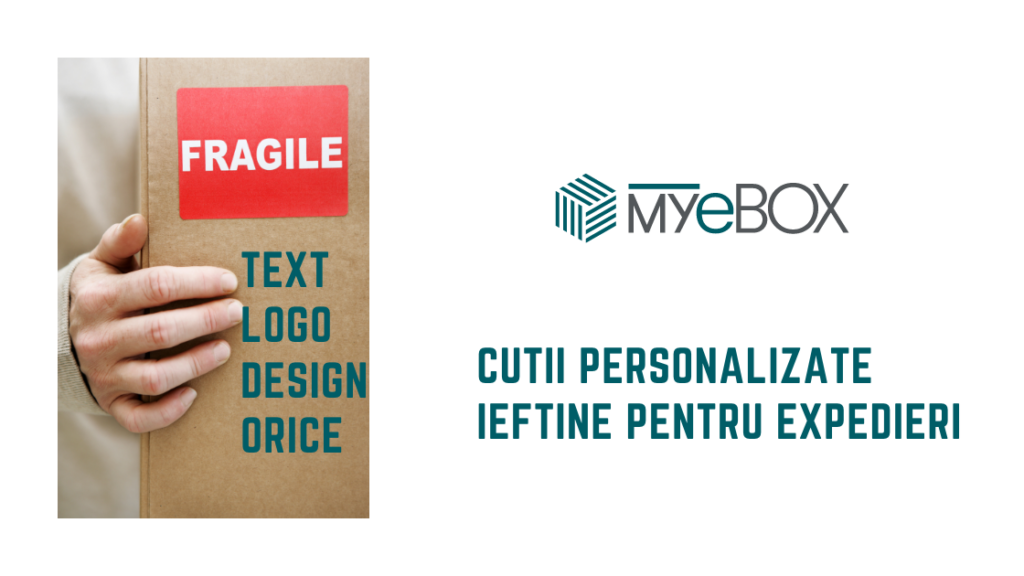 Cutii Personalizate Ieftine pentru Expedieri