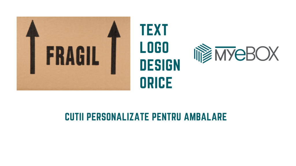 Cutii Personalizate pentru Ambalare