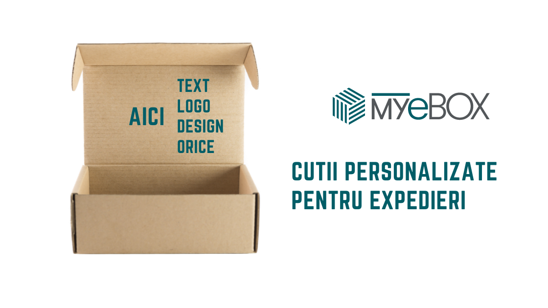 Cutii Personalizate pentru Expedieri