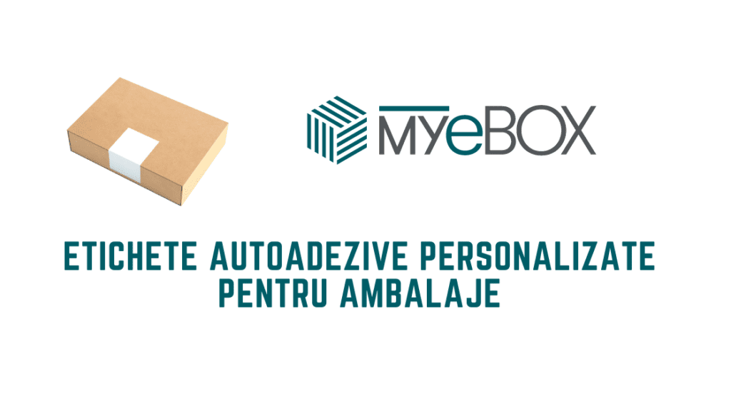 Etichete Autoadezive Personalizate pentru Ambalaje