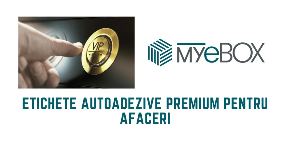 Etichete Autoadezive Premium pentru Afaceri