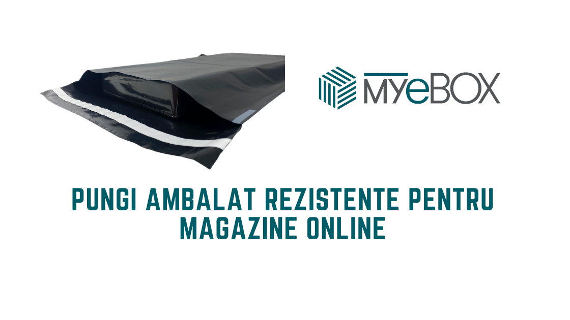 Pungi Ambalat Rezistente pentru Magazine Online